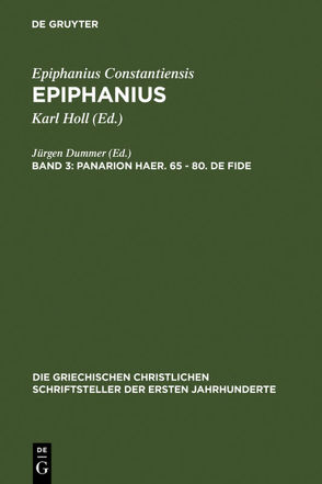 Epiphanius Constantiensis: Epiphanius / Panarion haer. 65-80. De fide von Dummer,  Jürgen