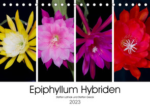 Epiphyllum-Hybriden (Tischkalender 2023 DIN A5 quer) von Gierok,  Steffen, Latniak,  Steffen