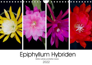 Epiphyllum-Hybriden (Wandkalender 2022 DIN A4 quer) von Gierok,  Steffen, Latniak,  Steffen