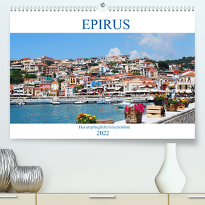 Epirus – Das ursprüngliche Griechenland (Premium, hochwertiger DIN A2 Wandkalender 2022, Kunstdruck in Hochglanz) von Schneider,  Peter