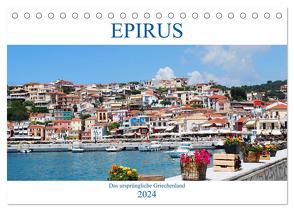 Epirus – Das ursprüngliche Griechenland (Tischkalender 2024 DIN A5 quer), CALVENDO Monatskalender von Schneider,  Peter