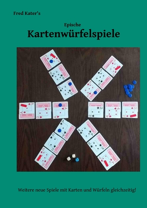 Epische Kartenwürfelspiele von Kater,  Fred