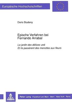 Epische Verfahren bei Fernando Arrabal von Studeny,  Doris