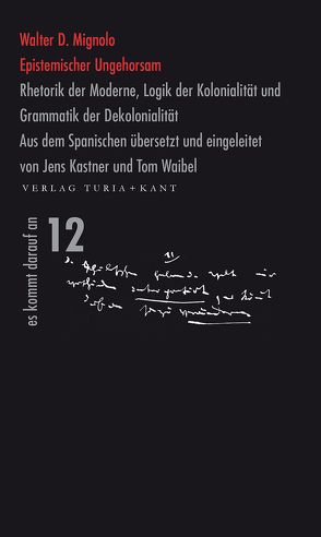 Epistemischer Ungehorsam von Kastner,  Jens, Mignolo,  Walter D., Waibel,  Tom