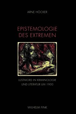 Epistemologie des Extremen von Höcker,  Arne