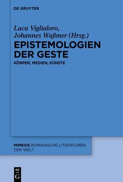 Epistemologien der Geste von Viglialoro,  Luca, Waßmer,  Johannes