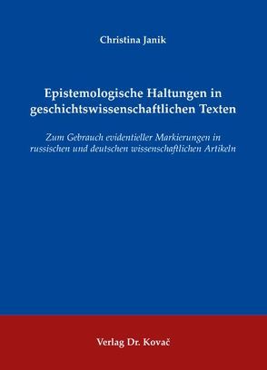 Epistemologische Haltungen in geschichtswissenschaftlichen Texten von Janik,  Christina