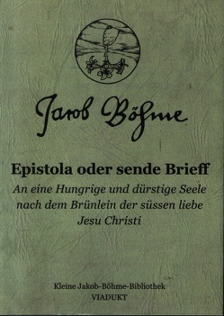 Epistola oder sende Brieff von Böhme,  Jacob