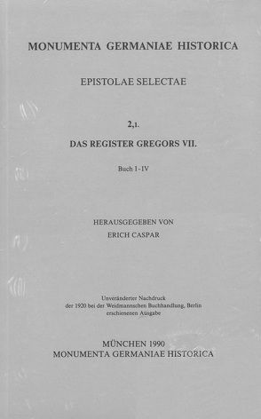 Epistolae selectae / Das Register Gregors VII. Buch I-IV von Caspar,  Erich