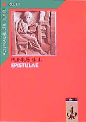 Epistulae. Teilausgabe: Textband mit Wort- und Sacherläuterungen von Bury,  Ernst, Plinius