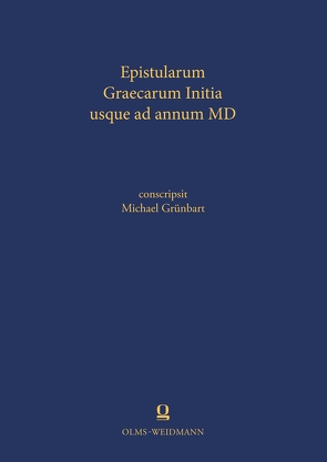 Epistularum Graecarum Initia usque ad annum MD von Grünbart,  Michael