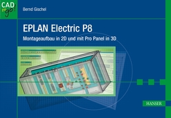 EPLAN Electric P8 von Gischel,  Bernd