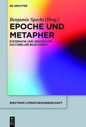 Epoche und Metapher von Specht,  Benjamin