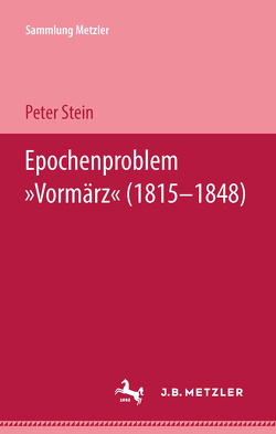 Epochenproblem „Vormärz“ (1815–1848) von Stein,  Peter