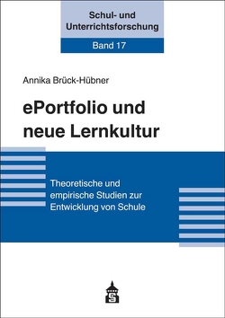 ePortfolio und neue Lernkultur von Brück-Hübner,  Annika