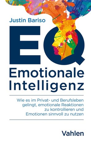 EQ – Emotionale Intelligenz von Bariso,  Justin, Mareik,  Ute