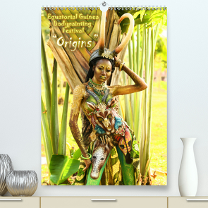 Equatorial Guinea Bodypainting Festival „Origins“ (Premium, hochwertiger DIN A2 Wandkalender 2021, Kunstdruck in Hochglanz) von Moisseev,  Dmitri