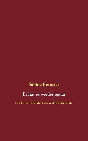 Er hat es wieder getan von Bomeier,  Sabine