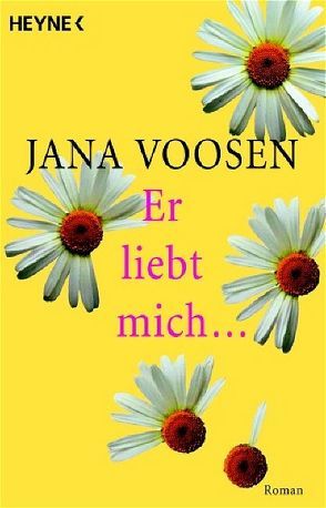 Er liebt mich… von Voosen,  Jana