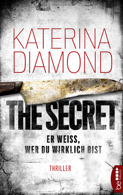 Er weiß, wer du wirklich bist – The Secret von Diamond,  Katerina, Krug,  Michael