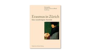 Erasmus in Zürich von Christ-von Wedel,  Christine, Leu,  Urs B