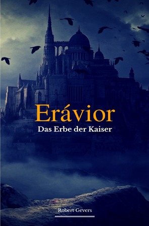 Erávior – Das Erbe der Kaiser – von Gevers,  Robert