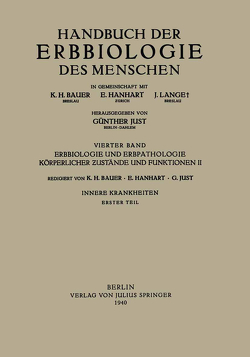 Erbbiologie und Erbpathologie Körperlicher Ƶustände und Funktionen II von Bauer,  K.H., Hanhart,  E., Just,  G., Lange,  J.