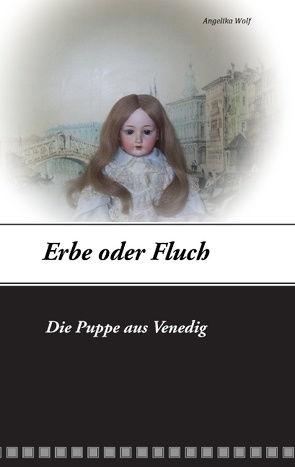 Erbe oder Fluch von Wolf,  Angelika