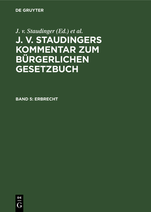 J. v. Staudingers Kommentar zum Bürgerlichen Gesetzbuch / Erbrecht von Herzfelder,  Felix