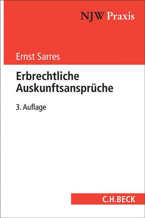 Erbrechtliche Auskunftsansprüche von Sarres,  Ernst