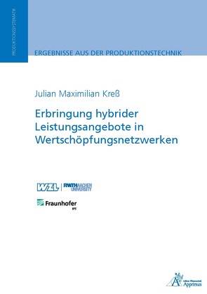 Erbringung hybrider Leistungsangebote in Wertschöpfungsnetzwerken von Kreß,  Julian Maximilian