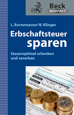 Erbschaftsteuer sparen von Bornewasser,  Ludger, Klinger,  Bernhard F.