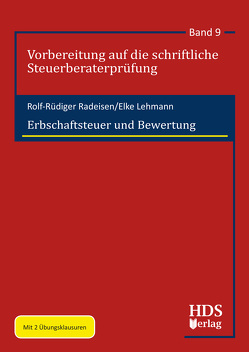 Erbschaftsteuer und Bewertung von Lehmann,  Elke, Radeisen,  Rolf-Rüdiger