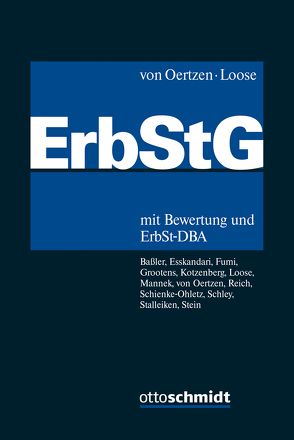 Erbschaftsteuer- und Schenkungsteuergesetz (ErbStG) von Baßler,  Johannes, Deimel,  Klaus, Esskandari,  Manzur, Fumi,  Horst-Dieter, Grootens,  Mathias, Kotzenberg,  Jochen, Loose,  Matthias, Mannek,  Wilfried, Oertzen,  Christian von, Reich,  Manfred, Schienke-Ohletz,  Tanja, Schley,  Nico, Stalleiken,  Jörg, Stein,  Thomas