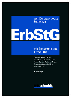 Erbschaftsteuer- und Schenkungsteuergesetz (ErbStG) von Baßler,  Johannes, Grootens,  Mathias, Loose,  Matthias, Mannek,  Wilfried, Oertzen,  Christian von, Reich,  Manfred, Schienke-Ohletz,  Tanja, Schley,  Nico, Stalleiken,  Jörg, Stein,  Thomas, von Oertzen/Loose/Stalleiken