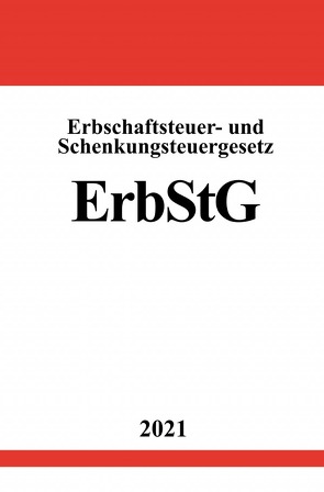 Erbschaftsteuer- und Schenkungsteuergesetz (ErbStG) von Studier,  Ronny