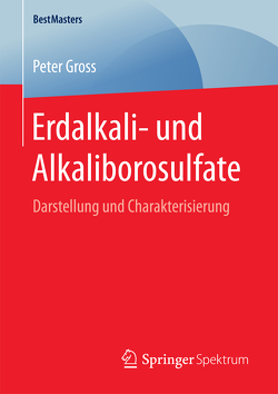 Erdalkali- und Alkaliborosulfate von Gross,  Peter