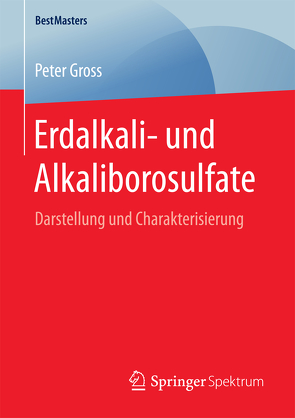 Erdalkali- und Alkaliborosulfate von Gross,  Peter