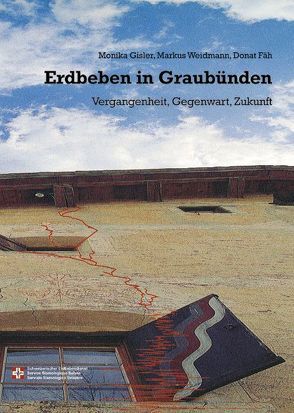 Erdbeben in Graubünden von Fäh,  Donat, Gisler,  Monika, Weidmann,  Markus