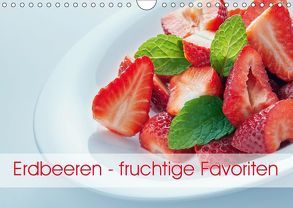 Erdbeeren – fruchtige Favoriten (Wandkalender 2019 DIN A4 quer) von Kaina,  Miriam