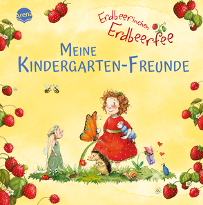 Erdbeerinchen Erdbeerfee. Meine Kindergarten-Freunde von Dahle,  Stefanie