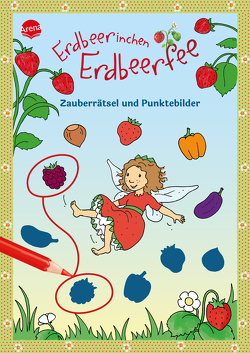 Erdbeerinchen Erdbeerfee. Zauberrätsel und Punktebilder von Beurenmeister,  Corina, Dahle,  Stefanie