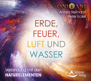 Erde, Feuer, Luft und Wasser von Eckel,  Peter, ONITANI, Reimann, ,  Antara