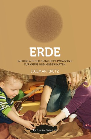 Erde – Praxisbuch Franz Kett-Pädagogik