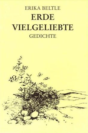 Erde – vielgeliebte von Beltle,  Erika