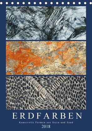 Erdfarben – Kunstvolle Formen aus Stein und Sand (Tischkalender 2018 DIN A5 hoch) von Frost,  Anja