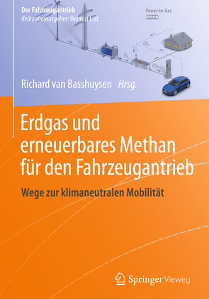 Erdgas und erneuerbares Methan für den Fahrzeugantrieb von van Basshuysen,  Richard