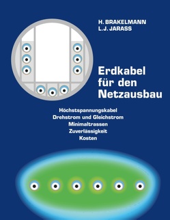 Erdkabel für den Netzausbau von Brakelmann,  Heinrich, Jarass,  Lorenz J.