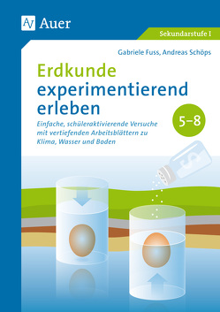 Erdkunde experimentierend erleben 5-8 von Fuss,  Gabriele, Schöps,  Andreas