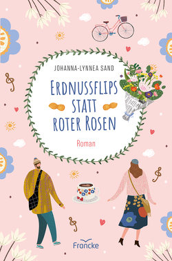 Erdnussflips statt roter Rosen von Sand,  Johanna-Lynnea